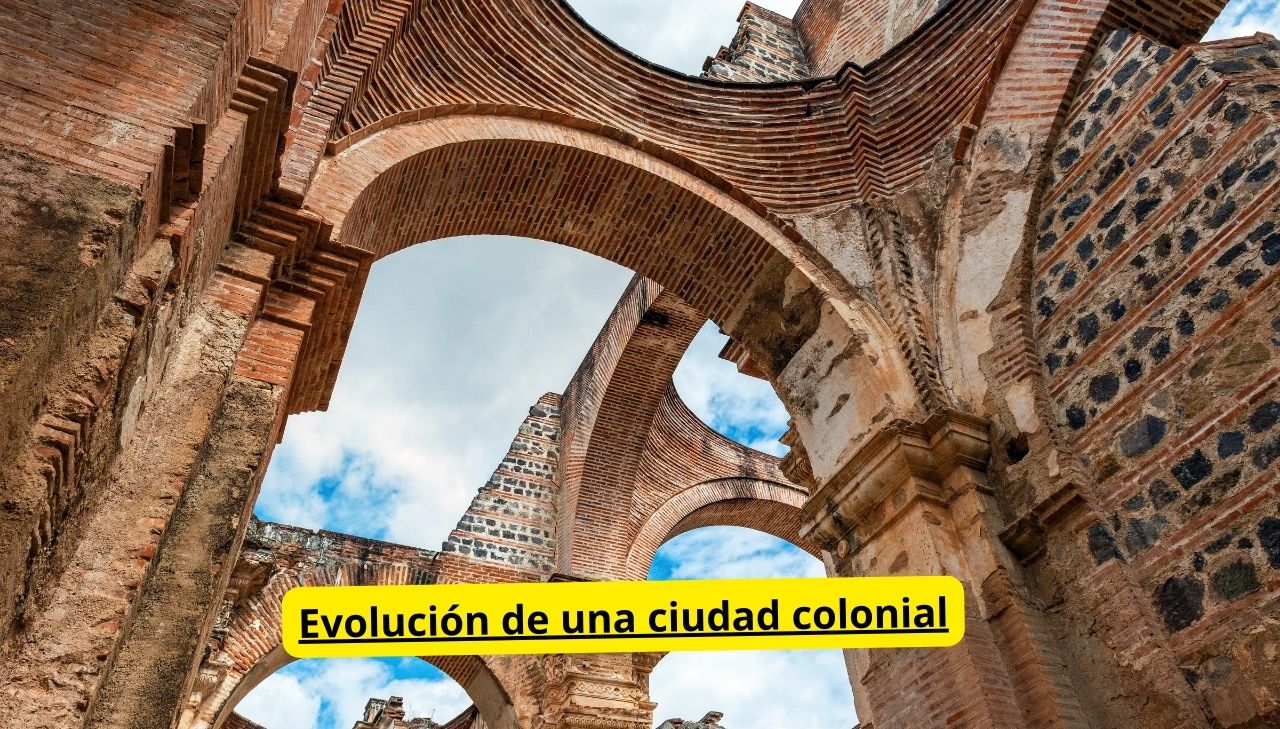 Evolución de una ciudad colonial