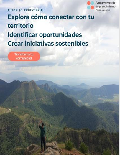 Explora cómo conectar con tu territorio, Identificar oportunidades y Crear Iniciativas sostenibles